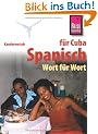 Kauderwelsch, Spanisch f�r Cuba Wort f�r Wort