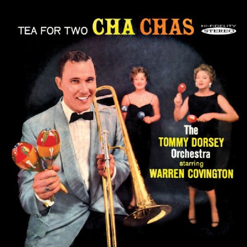 The Tommy Dorsey Orchestra - Tea For Two Cha Chas - Zortam Music