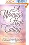 A Woman's High Calling: 10 Essentials for Godly Living