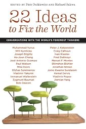 22 Ideas to Fix the World: Conversations with the World's Foremost Thinkers-Wow! eBook