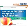PowerPoint 2007 Graphics & Animation Made Easy (Made Easy Series)