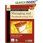 Click here to buy Mike Meyers' A+ Guide to Managing and Troubleshooting PCs by  Michael Meyers.