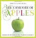 The Comfort of Apples: Modern Recipes for an Old-Fashioned Favorite