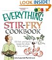 The Everything Stir-fry Cookbook 300 Fresh and Flavorful Recipes the Whole Family Will Love (Everything (Cooking)) (Everything (Cooking))