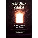 The Door Unlocked - An Astrological Insight into Initiation