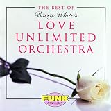 The Best Of Barry Whites Love Unlimited Orchestra
