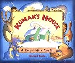 Kumak's House: A Tale of the Far North