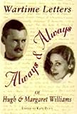 Always and always : the wartime letters of Hugh and Margaret Williams