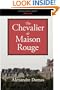 The Chevalier de Maison Rouge