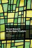 Recent research on the major prophets
