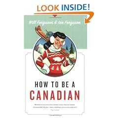 How To Be A Canadian