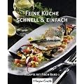 Feine K�che 01 - schnell und einfach: Rezepte mit Fisch