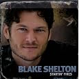 Startin' Fires by Blake Shelton