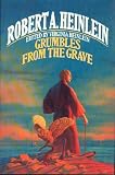 Grumbles from the Grave by Robert A. Heinlein