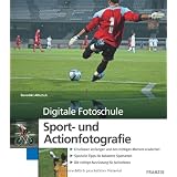 Digitale Fotoschule Sport- und Actionfotografievon "Benedikt Altschuh"