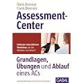 Assessment-Center: Grundlagen, �bungen und Ablauf eines ACs