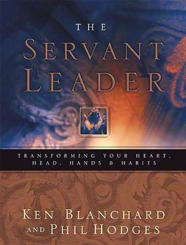 Servant Leader by Blanchard, Ken [Tomas Nelson,2003] (Hardcover)