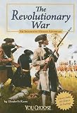 The Revolutionary War: An Interactive History Adventure (You Choose Books: An Interactive History Adventure)