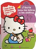 Mon livre effaçable Hello Kitty, j'écris toutes les lettres et les chiffres, dès 5 ans : Un feutre offert