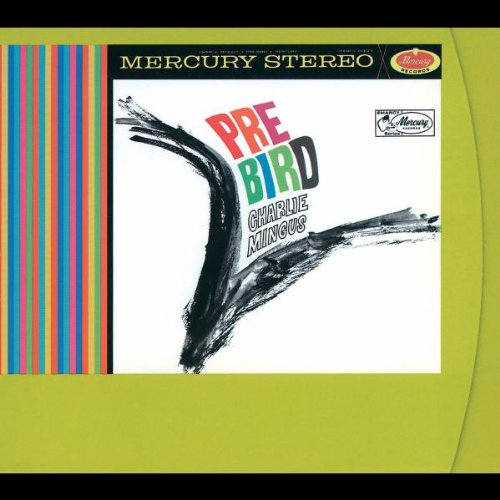 Charles Mingus - Pre-Bird - Zortam Music