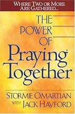 The Power of Praying Together: Where Two or More Are Gathered