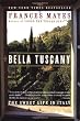 Bella Tuscany: The Sweet Life in Italy