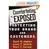 Counterfeiting Exposed: Protecting Your Brand and Customers