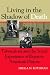 Living in the Shadow of Death: Tuberculosis and the Social Experience of Illness in American History