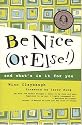 Be Nice (Or Else!): and what's in it for you
