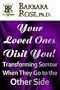 Your Loved Ones Visit You! Transforming Sorrow When They Go to the Other Side