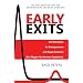 Early Exits: Exit Strategies for Entrepreneurs and Angel Investors (But Maybe Not Venture Capitalists)