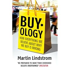 Buyology: How Everything We Believe About Why We Buy is Wrong