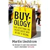 Buyology: How Everything We Believe About Why We Buy is Wrong
