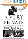 A Very Private Woman: The Life and Unsolved Murder of Presidential Mistress Mary Meyer