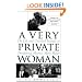A Very Private Woman: The Life and Unsolved Murder of Presidential Mistress Mary Meyer