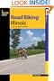 Road Biking Illinois: A Guide to the State's Best Bike Rides (Road Biking Series)
