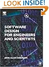 Software Design for Engineers and Scientists