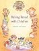 Baking Bread With Children (Crafts Series)