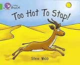 Too hot to stop!