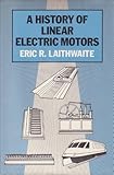 A history of linear electric motors