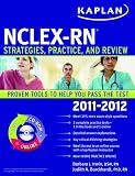 Kaplan NCLEX-RN 2011-2012 Edition with CD-ROM: Strategies, Practice, and Review (Kaplan Nclex-Rn Exam) by Barbara J. Irwin and Judith A. Burckhardt - ISBN 1607148773