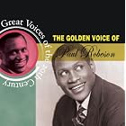 Great Voices of the 20th Century: The Golden Voice of Paul Robeson by  Paul Robeson, Anonymous, American Anonymous, Ludwig van Beethoven, and Harry T. 