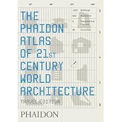 Phaidon Atlas of 21st Century World Architecture: Conceived and edited by Phaidon Editors