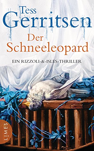 Der Schneeleopard: Ein Rizzoli-&Isles-Thriller (Rizzoli-&-Isles-Thriller 11) (German Edition)