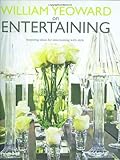 William Yeoward on entertaining : [inspiring ideas for entertaining with style]