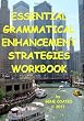 Essential Grammatical Enhancement Strategies Workbook