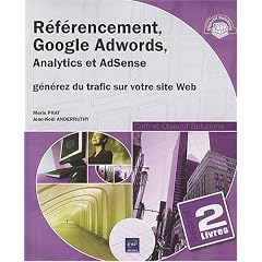 R�f�rencement, Google Adwords, Analytics et AdSense - Coffret 2 livres : g�n�rez du trafic sur votre site Web