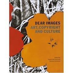 Dear Images: Art, Copyright and Culture