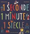 1 seconde 1 minute 1 si�cle...