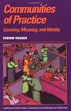 Communities of Practice: Learning, Meaning, and Identity